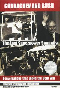 Gorbachev and Bush: The Last Superpower Summits. Conversations That Ended the Cold War (National Security Archive Cold War Readers) Paperback – May 1, 2020