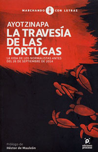 Ayotzinapa La Travesía de las Tortugas