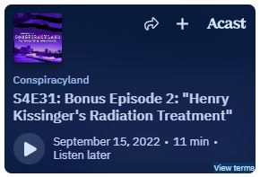 Bonus Episode 2: "Henry Kissinger's Radiation Treatment"