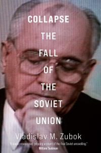 Collapse. The Fall of the Soviet Union