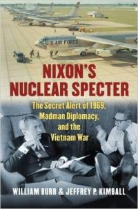 Nixon's Nuclear Specter: The Secret Alert of 1969, Madman Diplomacy, and the Vietnam War (Modern War Studies) book cover