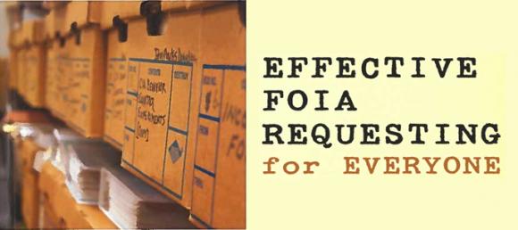 Effective FOIA Requesting for Everyone