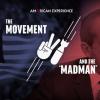 the movement and the madman