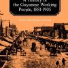 A History of the Guyanese Working People, 1881 to 1905