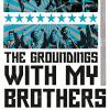 The Groundings with My Brothers