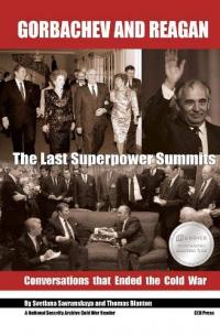 Gorbachev and Reagan: The Last Superpower Summits. Conversations That Ended the Cold War Paperback – January 25, 2020
