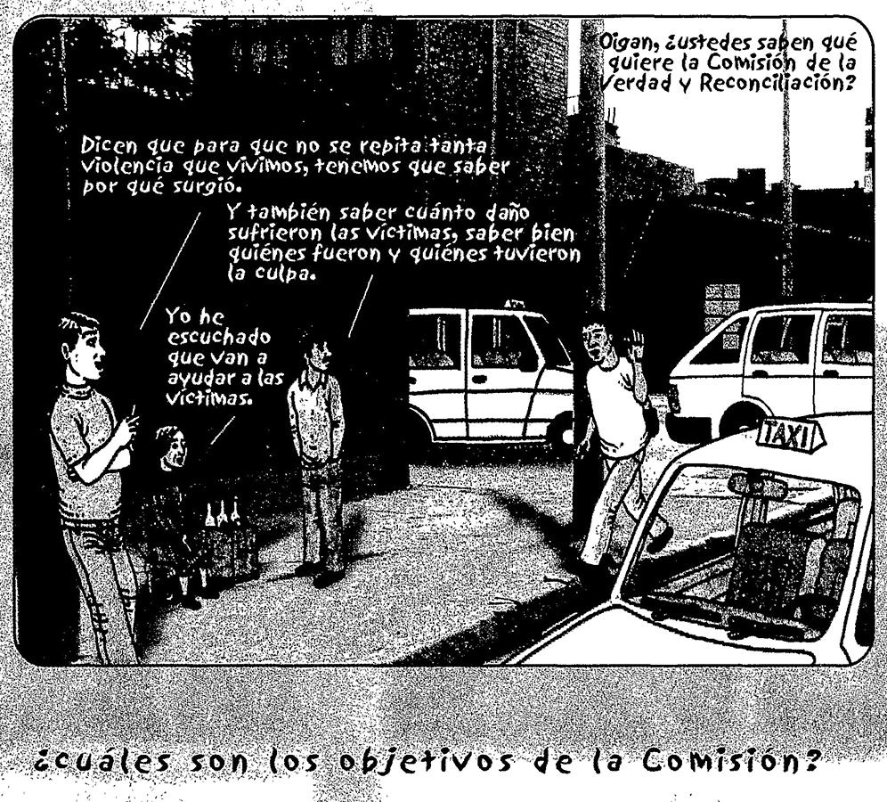 A cartoon from a CVR pamphlet, encouraging the public to participate. Depicts public perceptions of the CVR’s purpose, including understanding why the violence happened so it never happens again, helping victims, and determining who the victims were and who was responsible for abuses. 