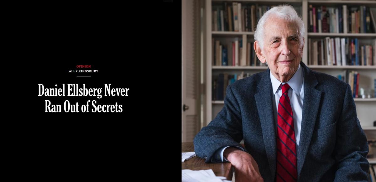 Daniel Ellsberg Never Ran Out of Secrets